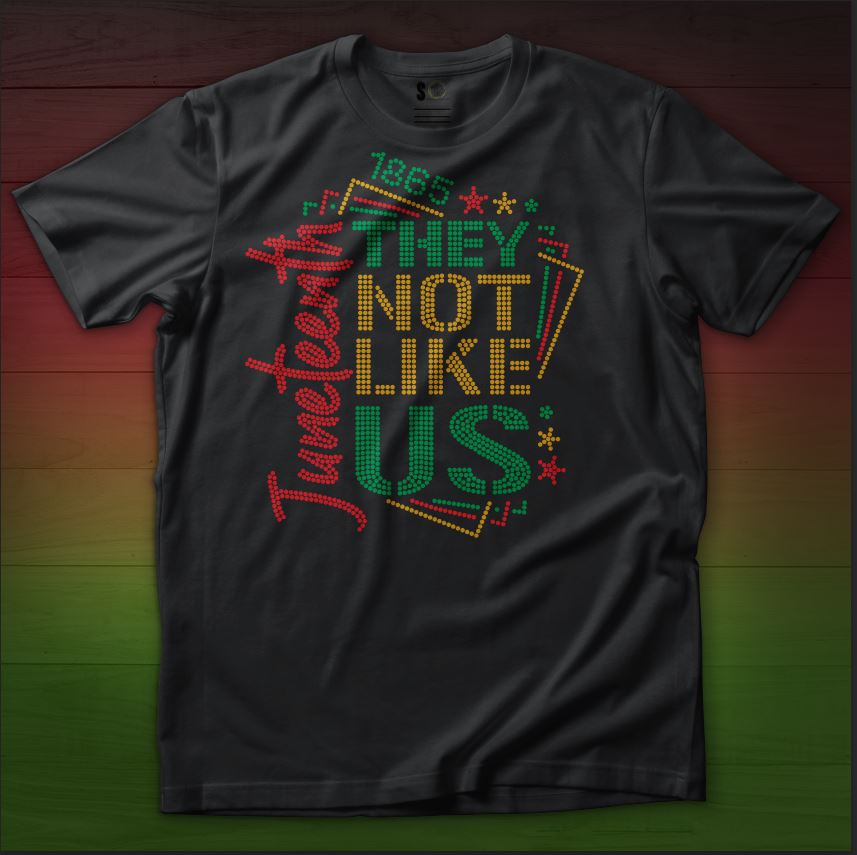 Custom Rhinestone Juneteenth T-Shirt – “They Not Like Us”