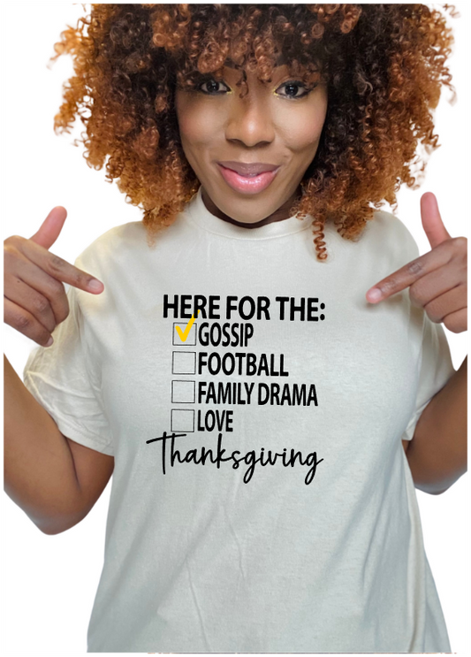 HERE FOR THE GOSSIP THANKSGIVING SHIRT