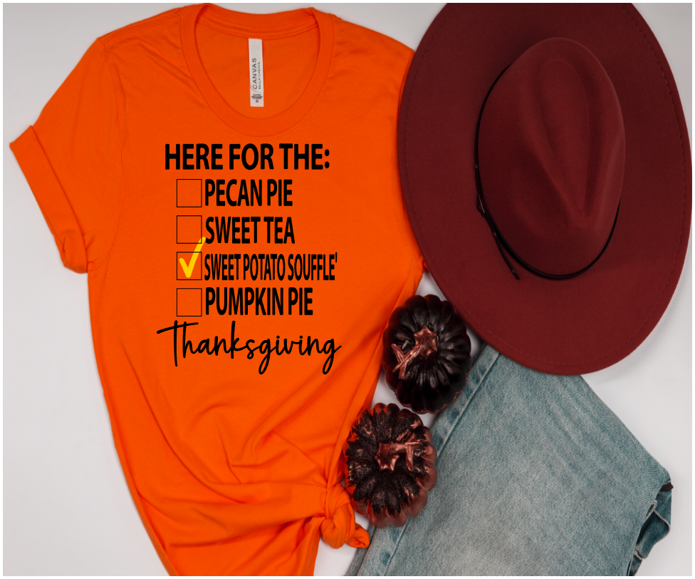 HERE FOR THE SWEET POTATOES THANKSGIVING SHIRT