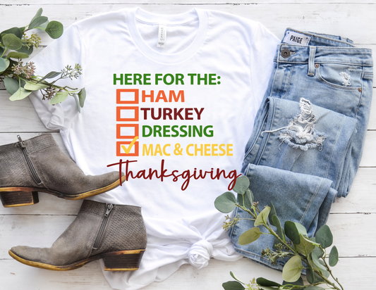 HERE FOR THE MAC AND CHEESE THANKSGIVING SHIRT