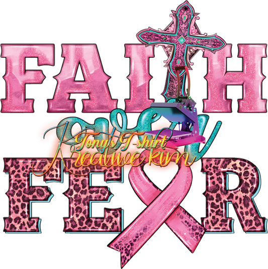 FAITH OVER FEAR TRANSFER BREAST CANCER
