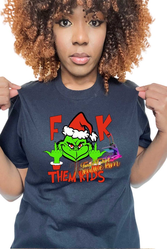 F THEM KIDS GRINCH Chrstimas